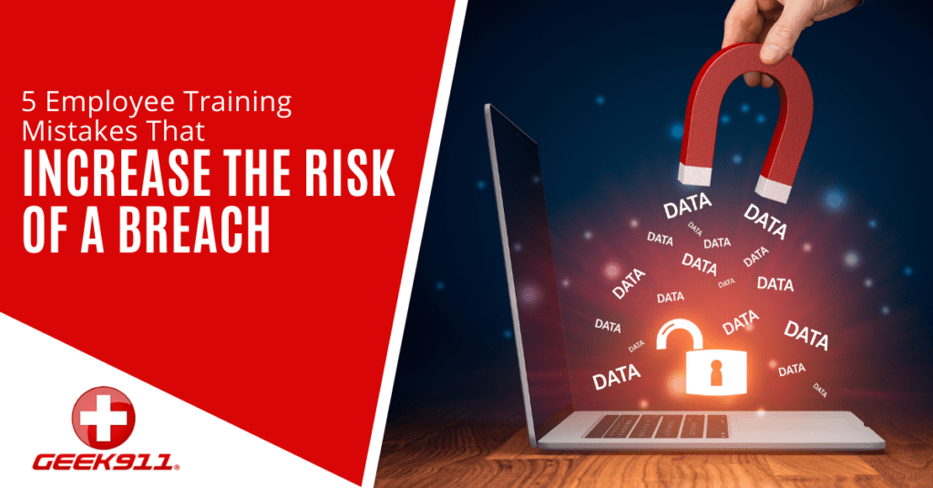 5 Employee Training Mistakes That Increase the Risk of a Breach