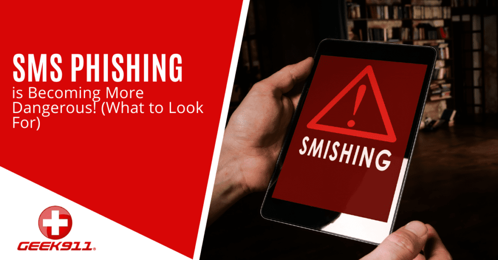 SMS Phishing is Becoming More Dangerous (What to Look For)