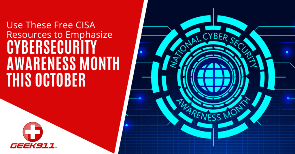 Use These Free CISA Resources to Emphasize Cybersecurity Awareness Month This October