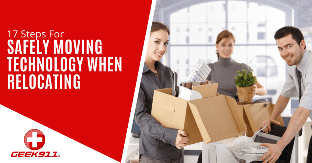 17 Steps for Safely Moving Technology When Relocating