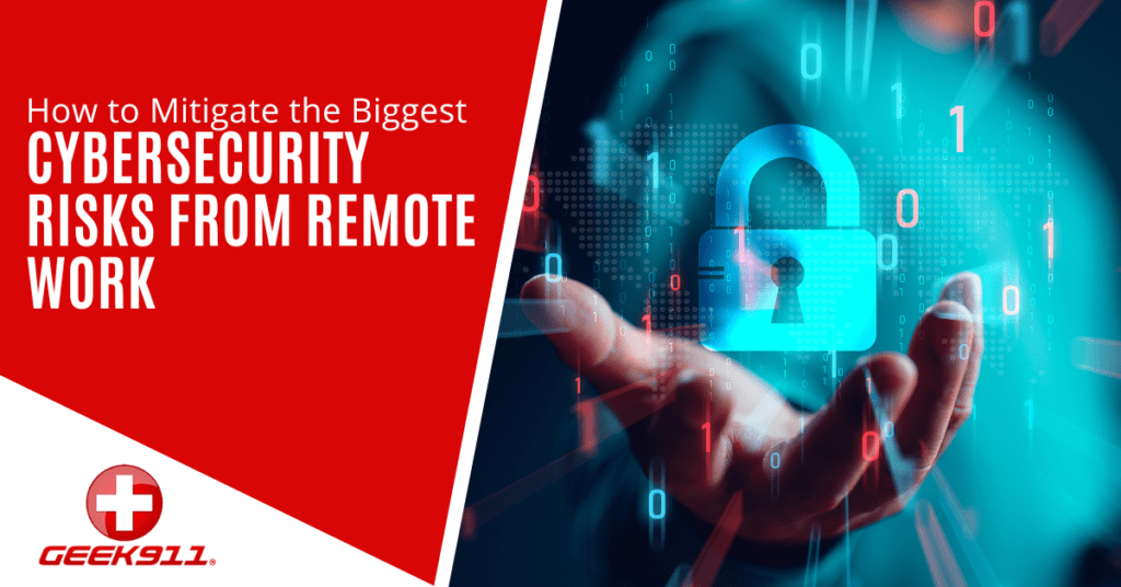 How to Mitigate the Biggest Cybersecurity Risks from Remote Work