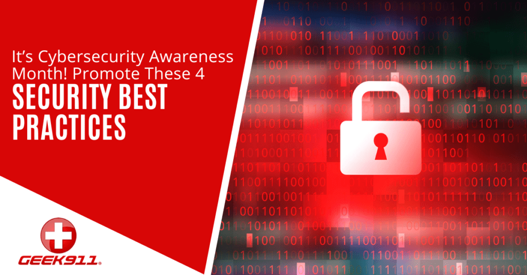 It’s Cybersecurity Awareness Month! Promote These 4 Security Best Practices