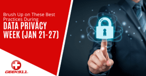 Brush Up on These Best Practices During Data Privacy Week (Jan 21-27)