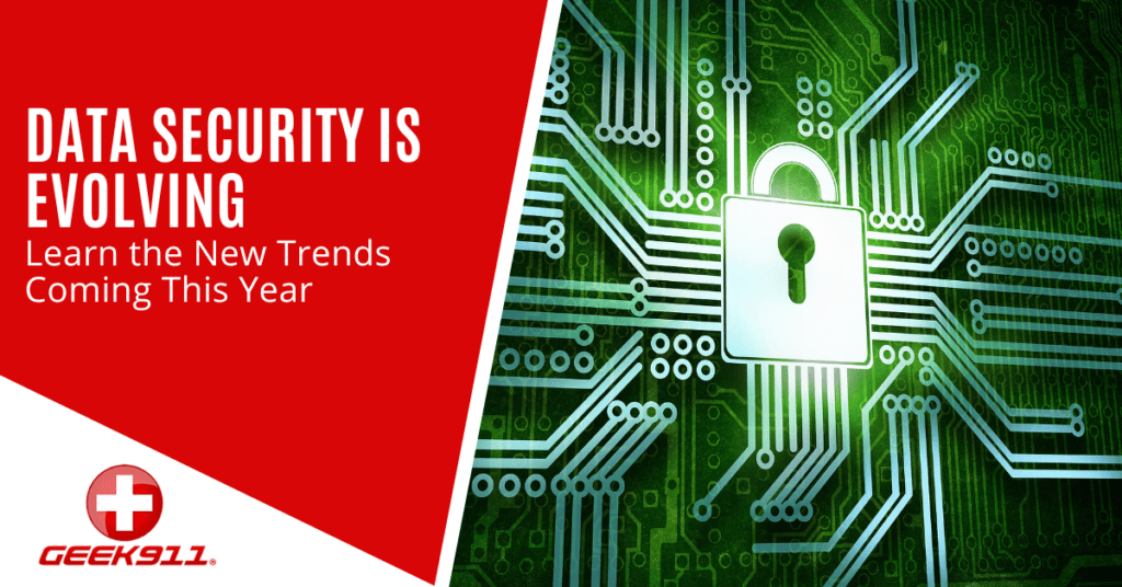 Data Security Is Evolving. Learn the New Trends Coming This Year