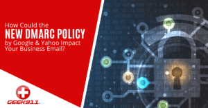 How Could the New DMARC Policy by Google & Yahoo Impact Your Business Email